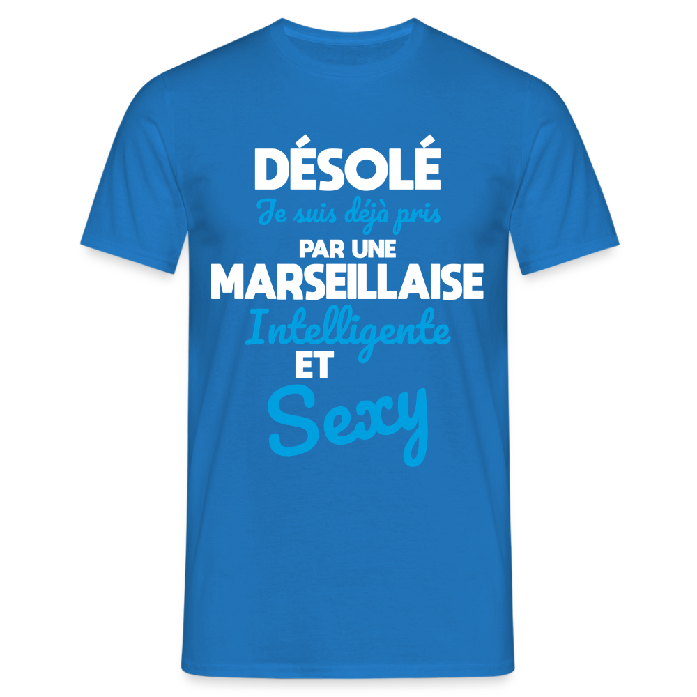 T-shirt Homme -  Je suis déjà pris par une Marseillaise intelligente et sexy - bleu royal