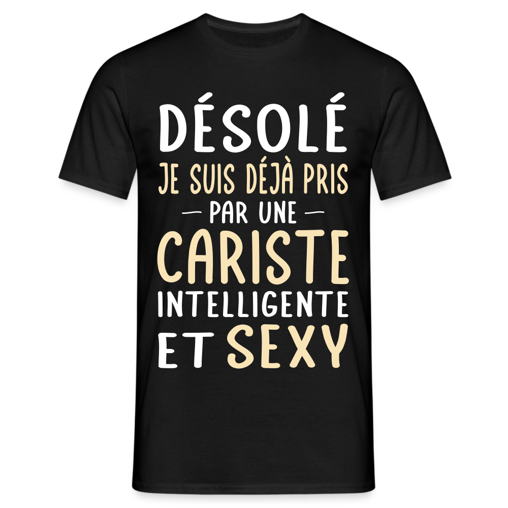 T-shirt Homme - Je suis déjà pris par une cariste intelligente et sexy - noir