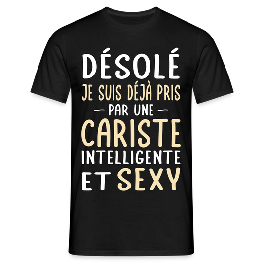 T-shirt Homme - Je suis déjà pris par une cariste intelligente et sexy - noir