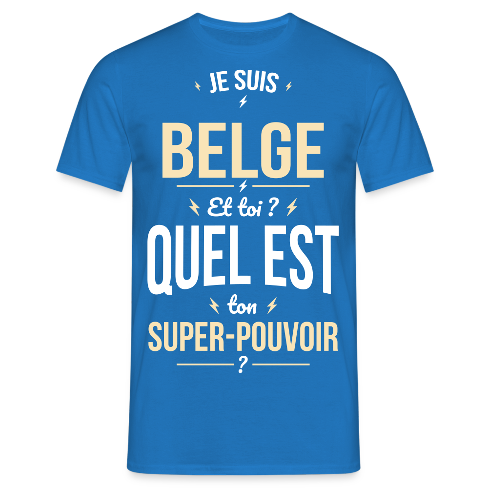 T-shirt Homme - Je suis Belge - Super-pouvoir - bleu royal