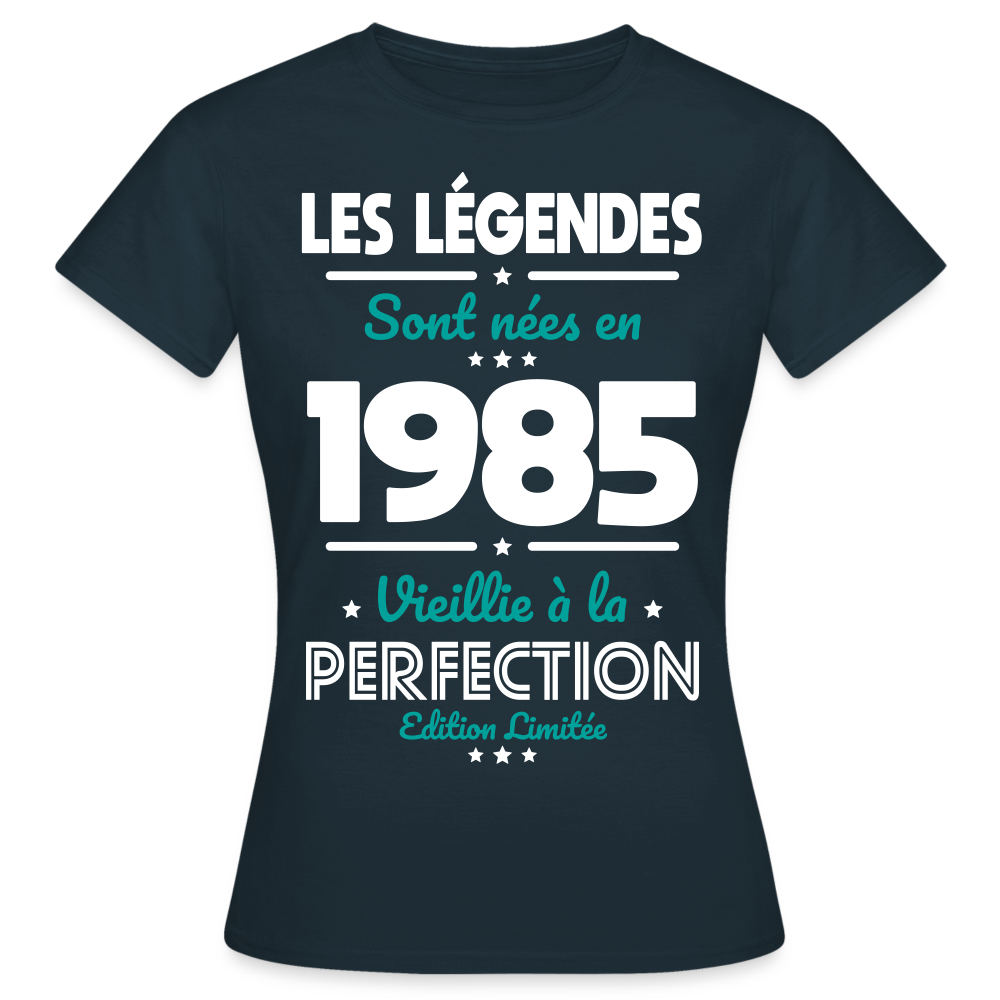 T-shirt Femme - Anniversaire 40 Ans - Les Légendes sont nées en 1985 - marine