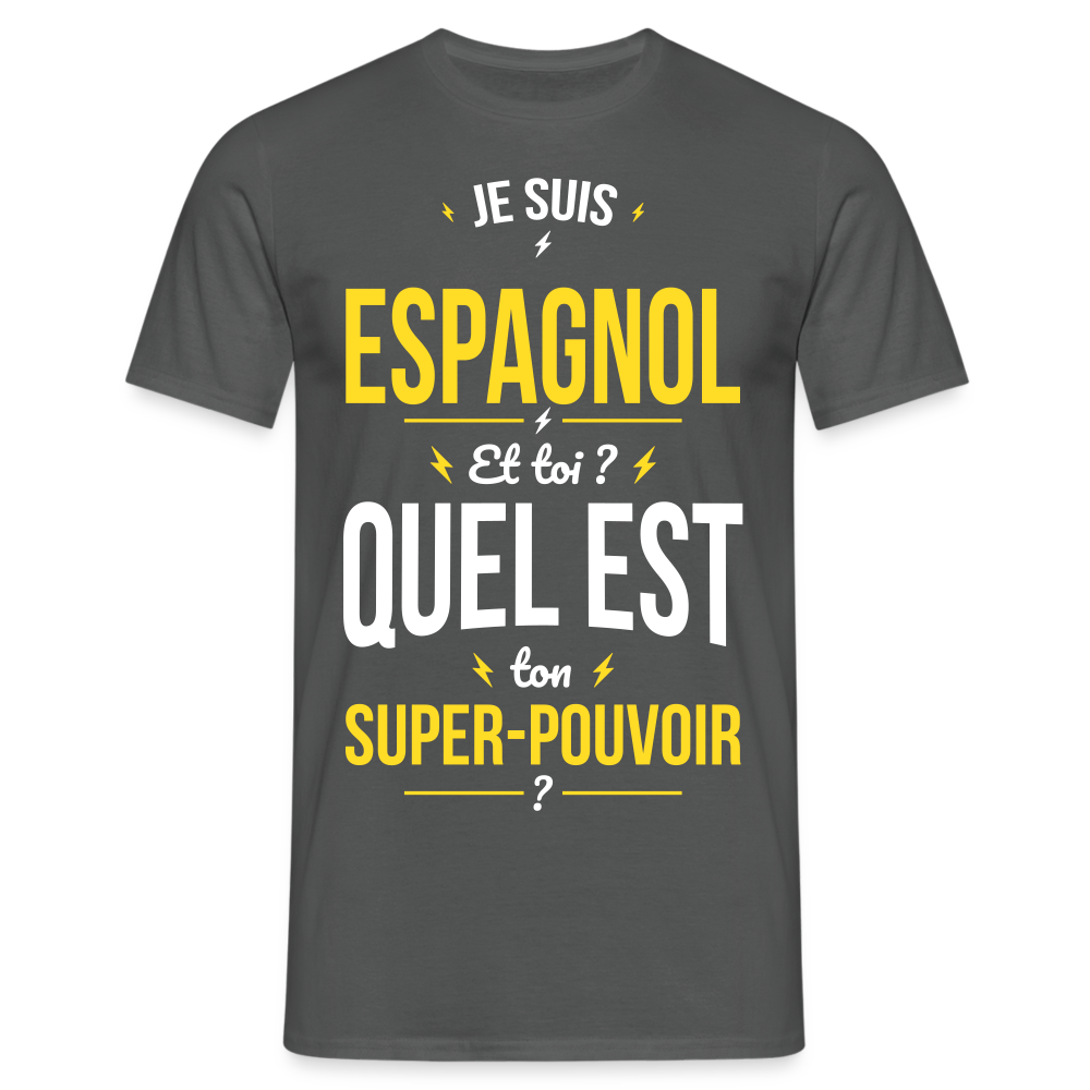 T-shirt Homme - Je suis Espagnol - Super-pouvoir - charbon