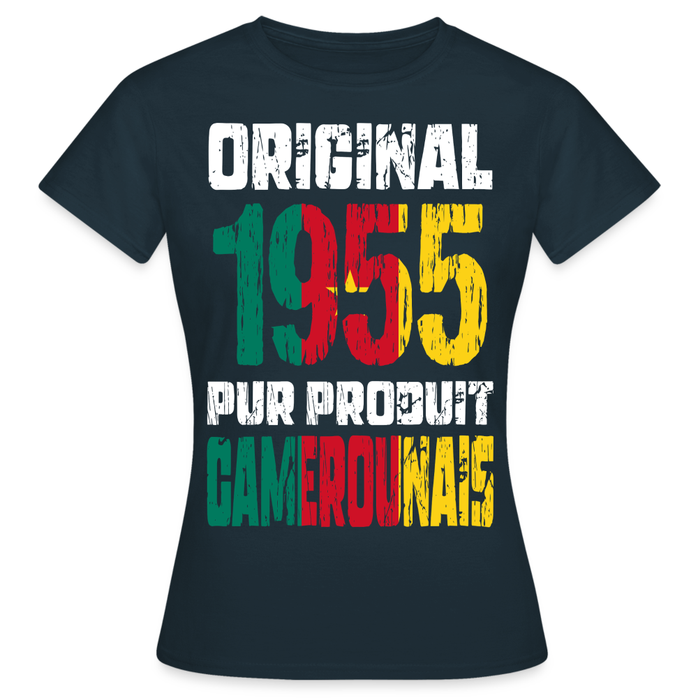 T-shirt Femme - Anniversaire 70 Ans - Original 1955 - Pur produit Camerounais - marine