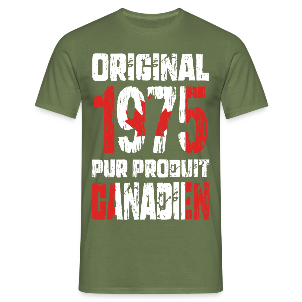 T-shirt Homme - Anniversaire 50 Ans - Original 1975 - Pur produit Canadien - vert militaire