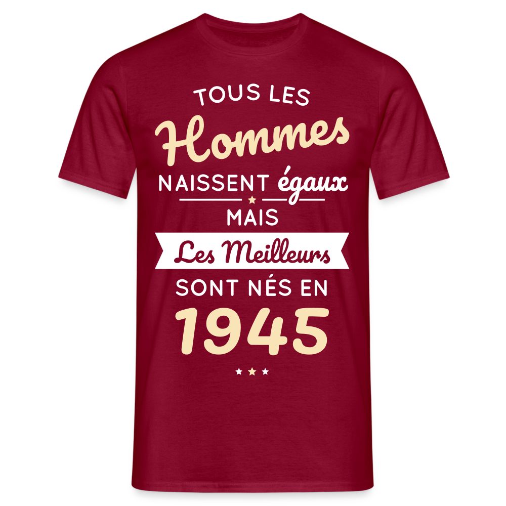 T-shirt Homme - Anniversaire 80 Ans - Les meilleurs sont nés en 1945 - rouge brique