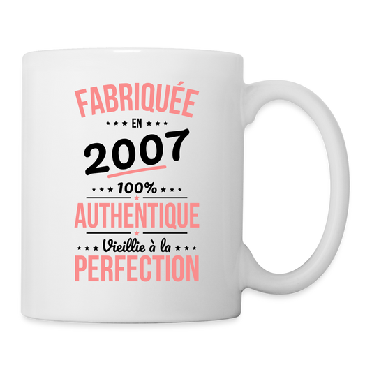 Mug blanc - Anniversaire 18 Ans - Fabriquée en 2007 - blanc