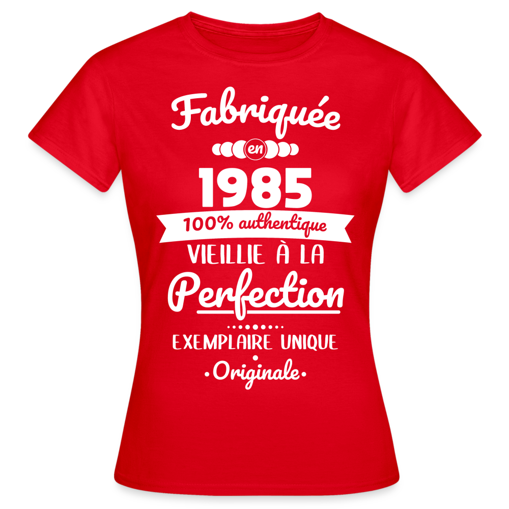 T-shirt Femme - Anniversaire 40 Ans - Fabriquée en 1985 - rouge