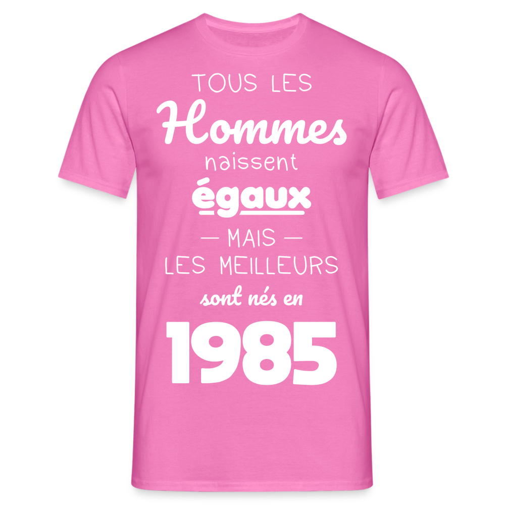 T-shirt Homme - Anniversaire 40 Ans - Les meilleurs sont nés en 1985 - rose