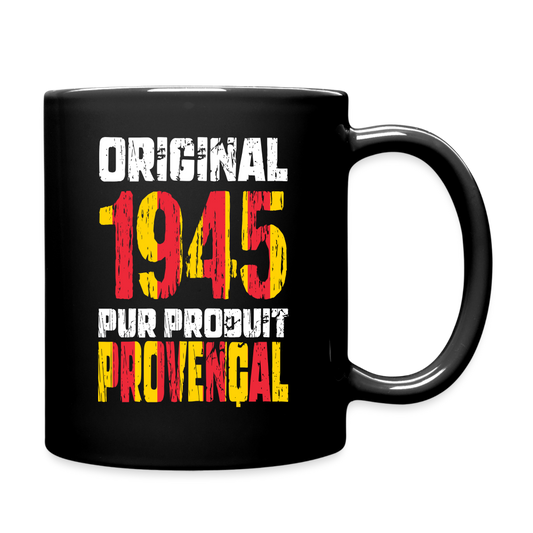 Mug uni - Anniversaire 80 Ans - Original 1945 - Pur produit Provençal - noir