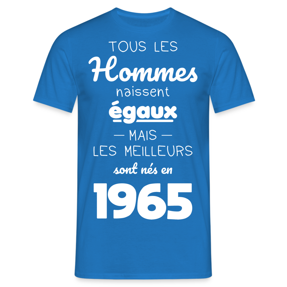 T-shirt Homme - Anniversaire 60 Ans - Les meilleurs sont nés en 1965 - bleu royal