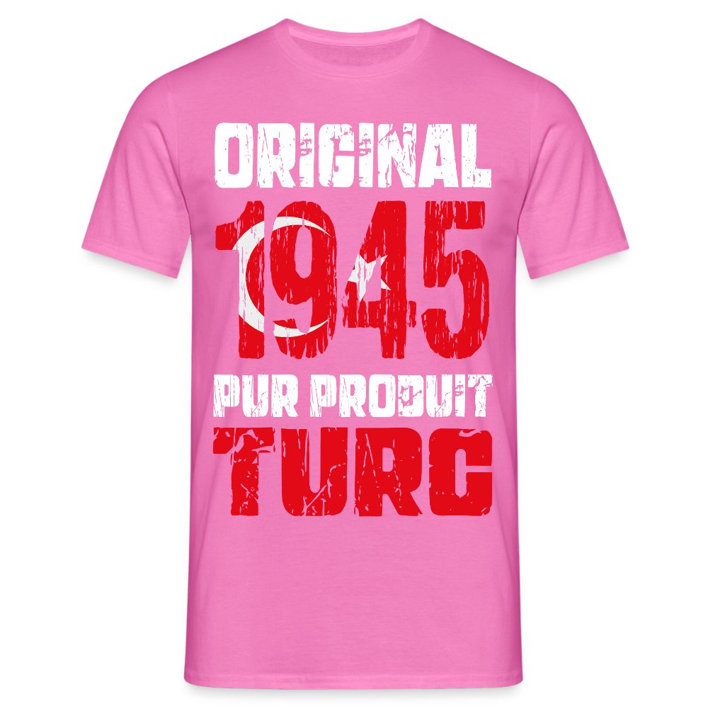 T-shirt Homme - Anniversaire 80 Ans - Original 1945 - Pur produit Turc - rose