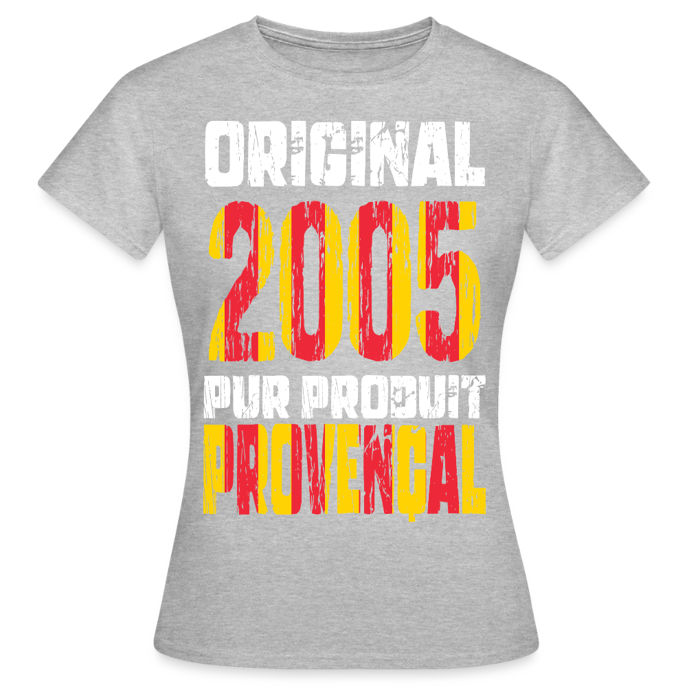 T-shirt Femme - Anniversaire 20 Ans - Original 2005 - Pur produit Provençal - gris chiné