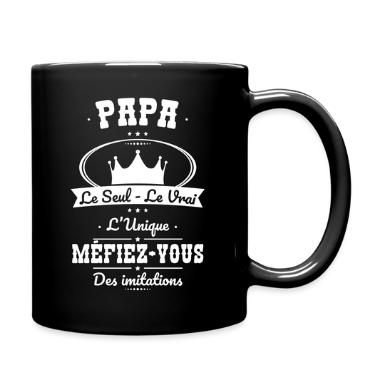 Mug uni - Papa - Le Seul - Le Vrai - L'Unique - noir