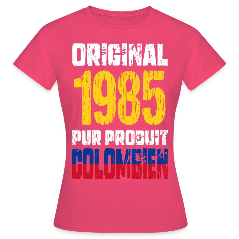 T-shirt Femme - Anniversaire 40 Ans - Original 1985 - Pur produit Colombien - rose azalée