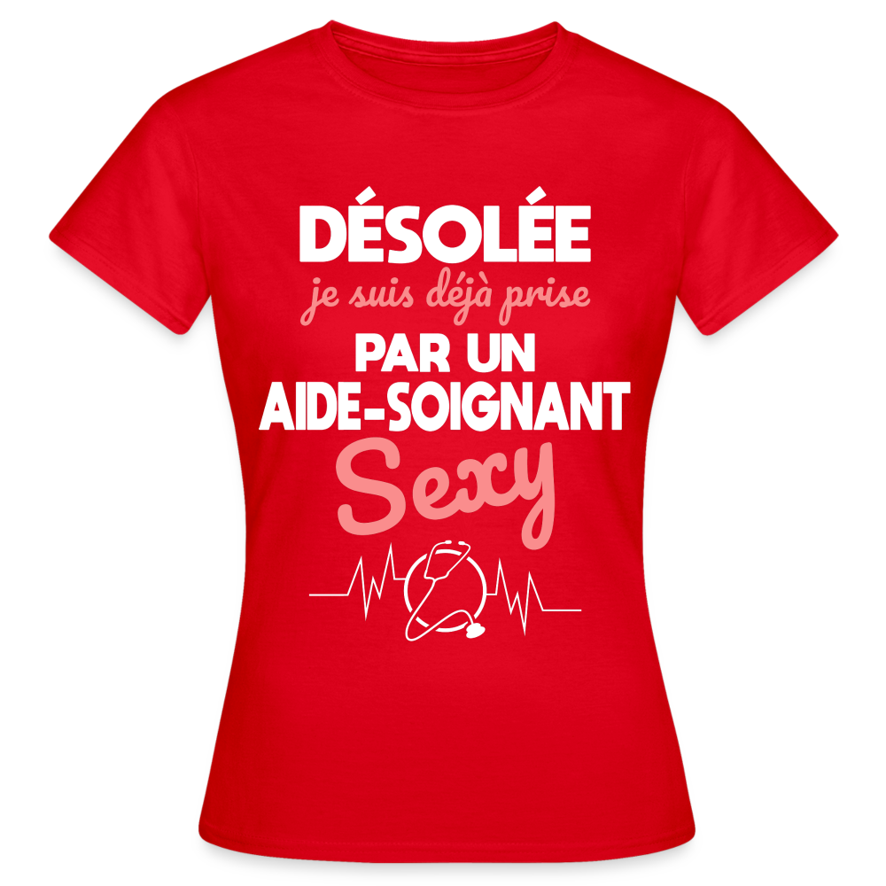 T-shirt Femme - Je suis déjà prise par un aide-soignant sexy - rouge