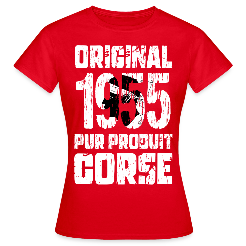 T-shirt Femme - Anniversaire 70 Ans - Original 1955 - Pur produit Corse - rouge