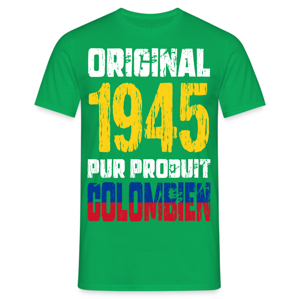 T-shirt Homme - Anniversaire 80 Ans - Original 1945 - Pur produit Colombien - vert