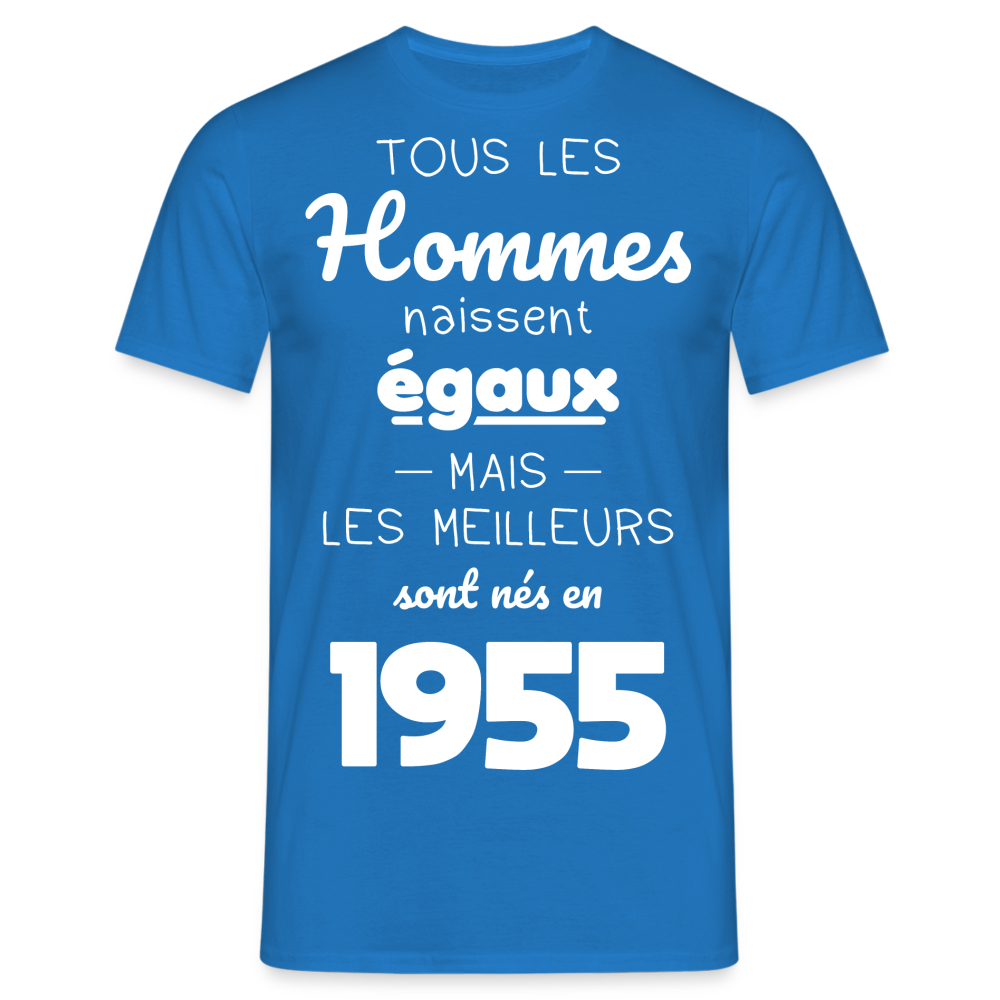 T-shirt Homme - Anniversaire 70 Ans - Les meilleurs sont nés en 1955 - bleu royal