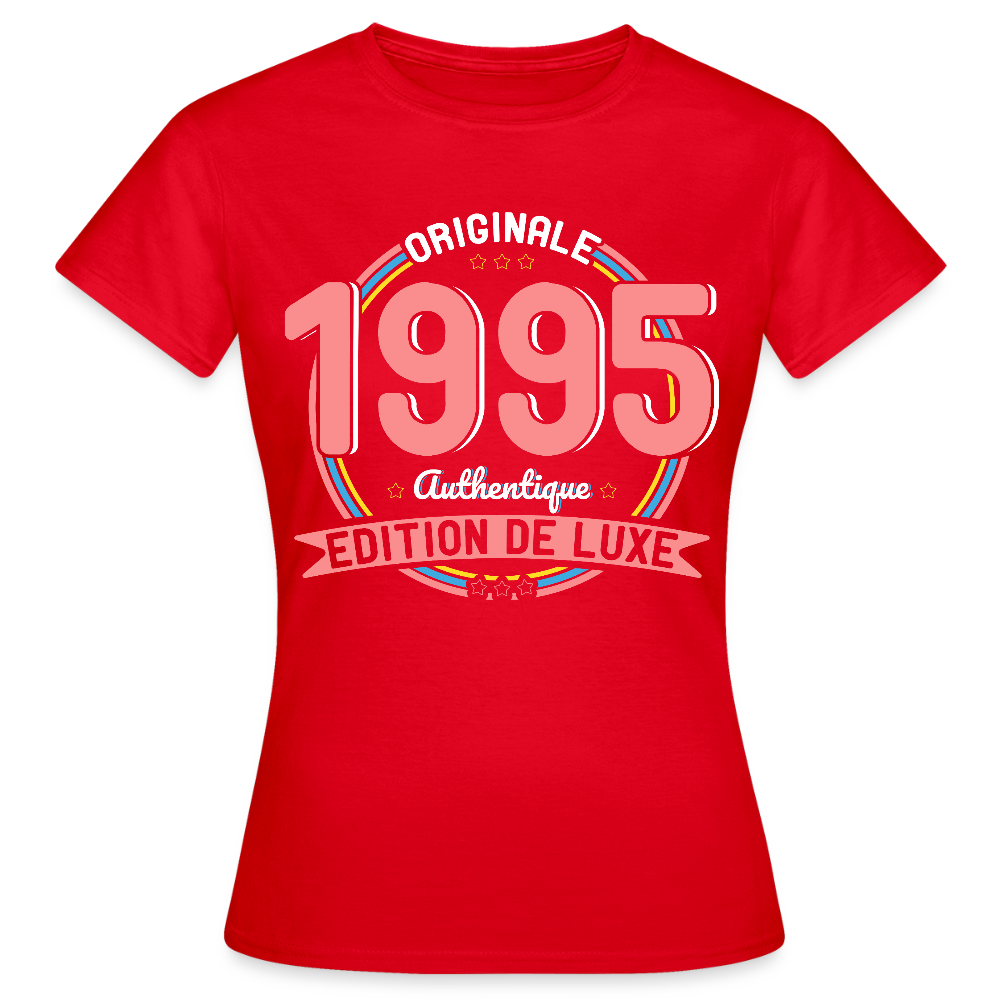 T-shirt Femme - Anniversaire 30 Ans - Originale 1995 Authentique - rouge