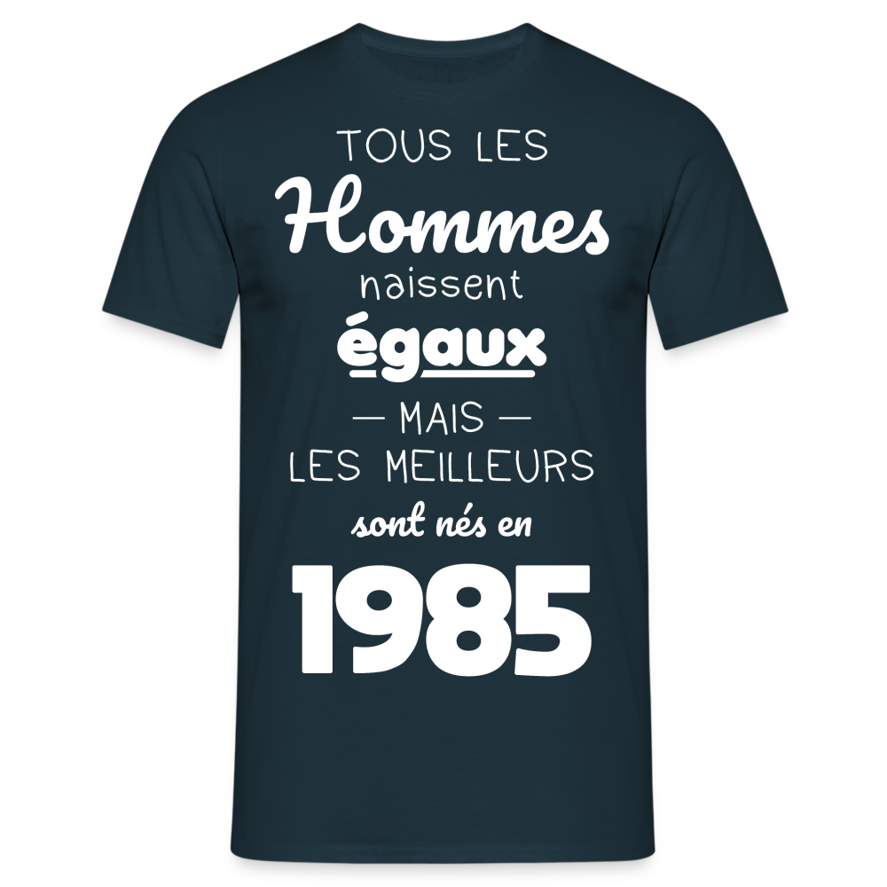 T-shirt Homme - Anniversaire 40 Ans - Les meilleurs sont nés en 1985 - marine