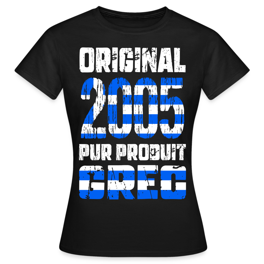 T-shirt Femme - Anniversaire 20 Ans - Original 2005 - Pur produit Grec - noir