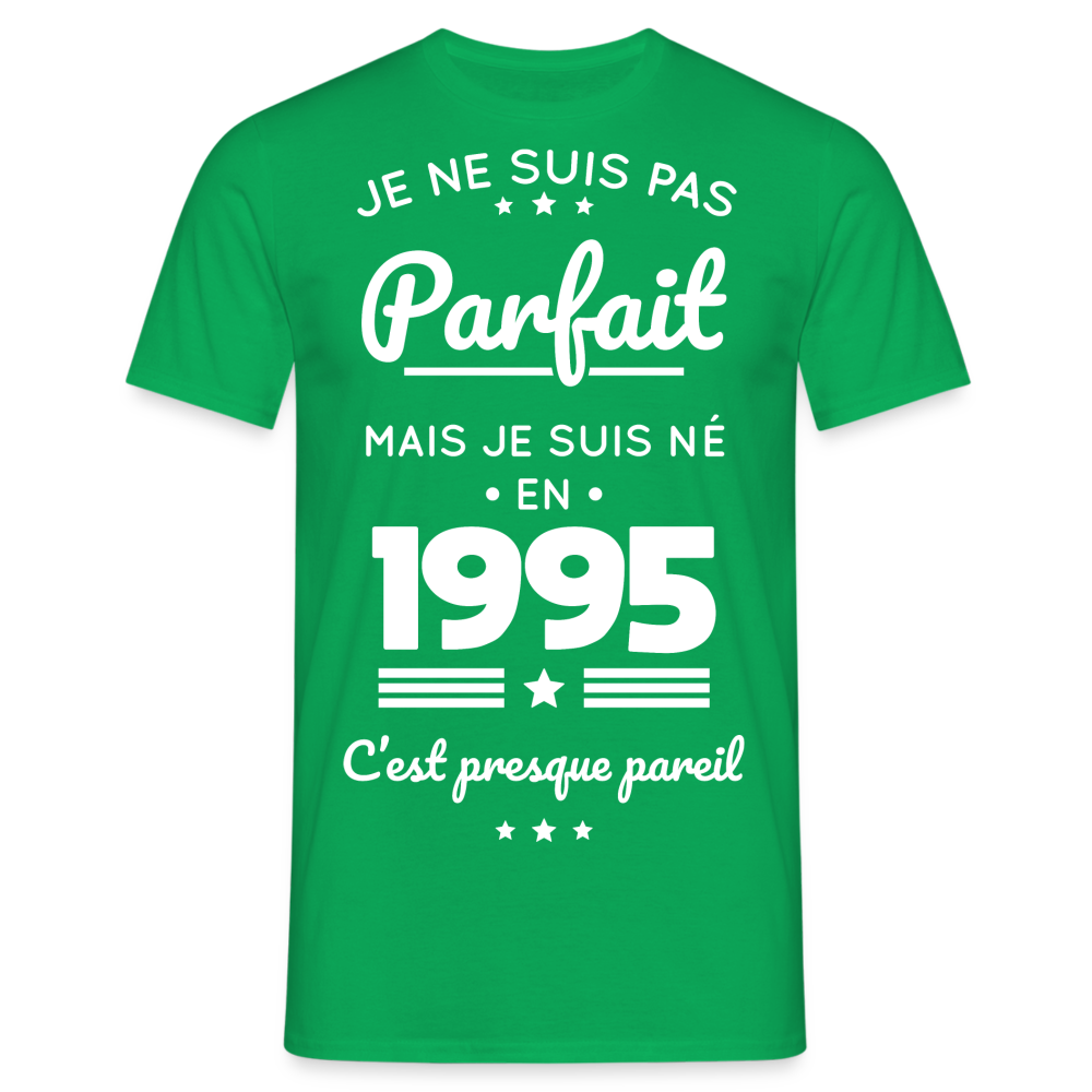 T-shirt Homme - Anniversaire 30 Ans - Pas parfait mais né en 1995 - vert