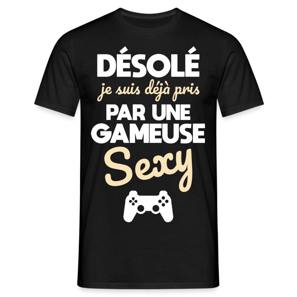 T-shirt Homme - Je suis pris par une gameuse sexy - noir