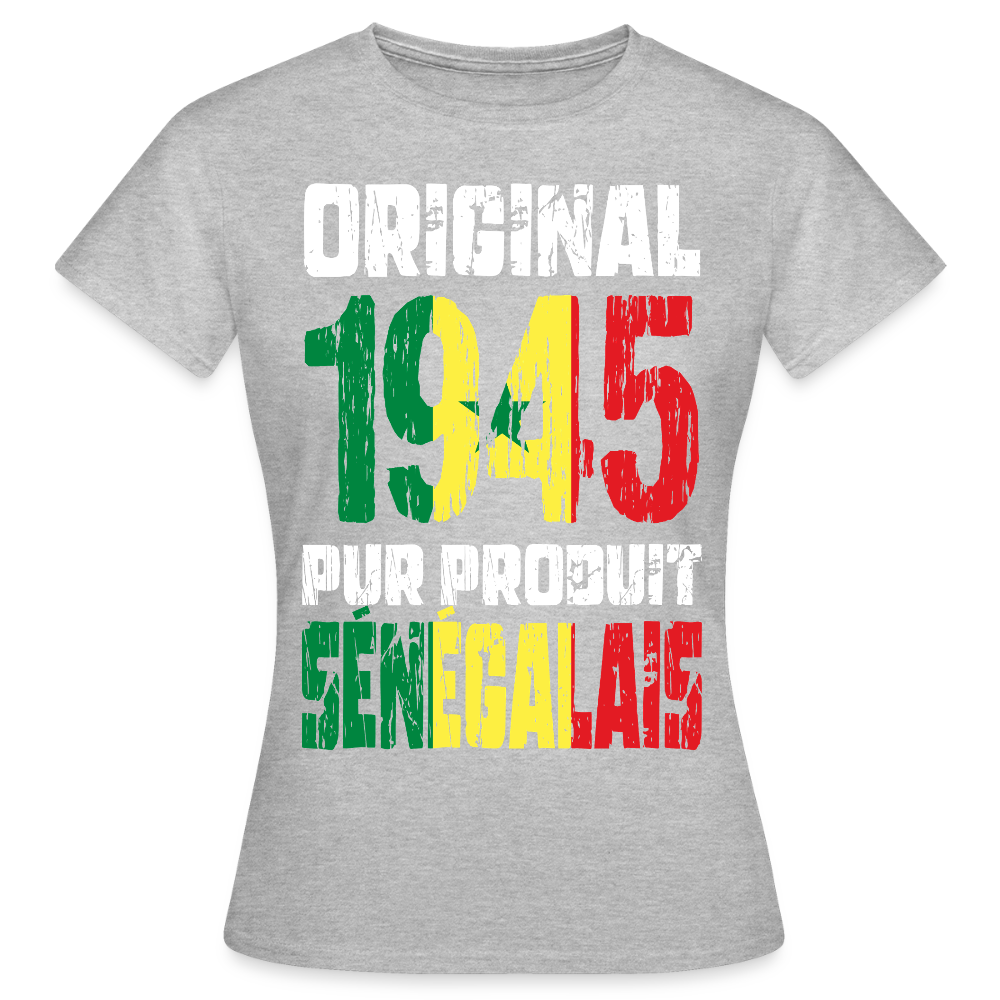 T-shirt Femme - Anniversaire 80 Ans - Original 1945 - Pur produit Sénégalais - gris chiné