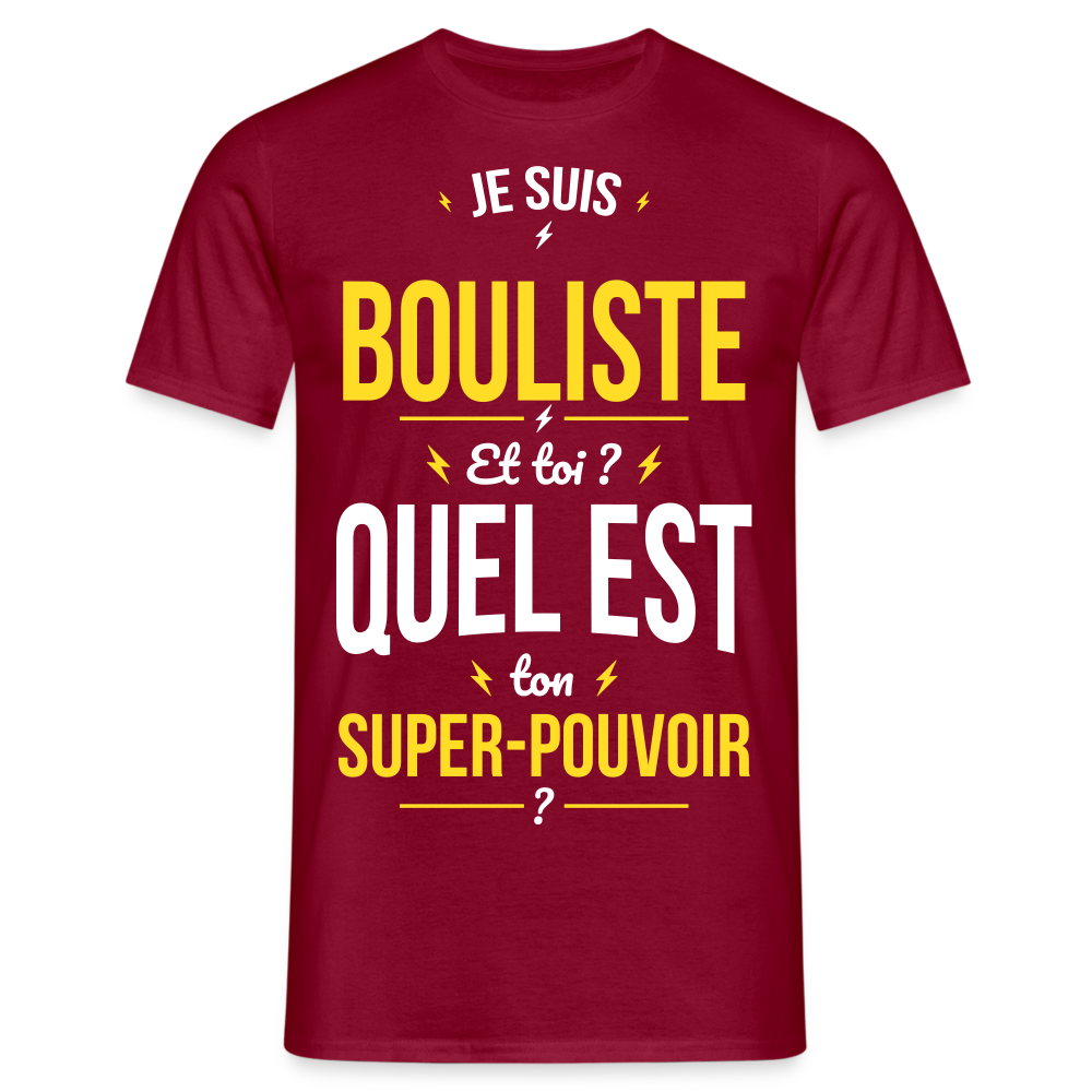 T-shirt Homme - Je suis bouliste - Super-pouvoir - rouge brique