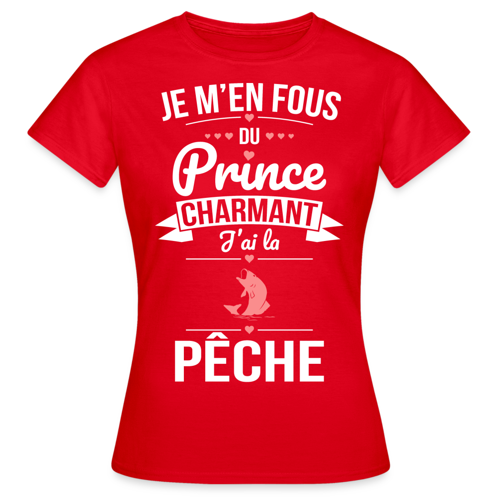 T-shirt Femme - Je m'en fous du prince charmant j'ai la pêche - rouge