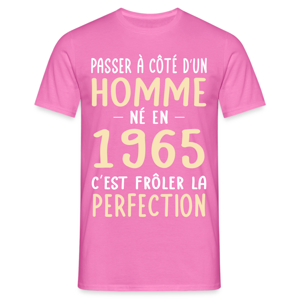 T-shirt Homme - Anniversaire 60 Ans - Né en 1965 - Frôler la perfection - rose