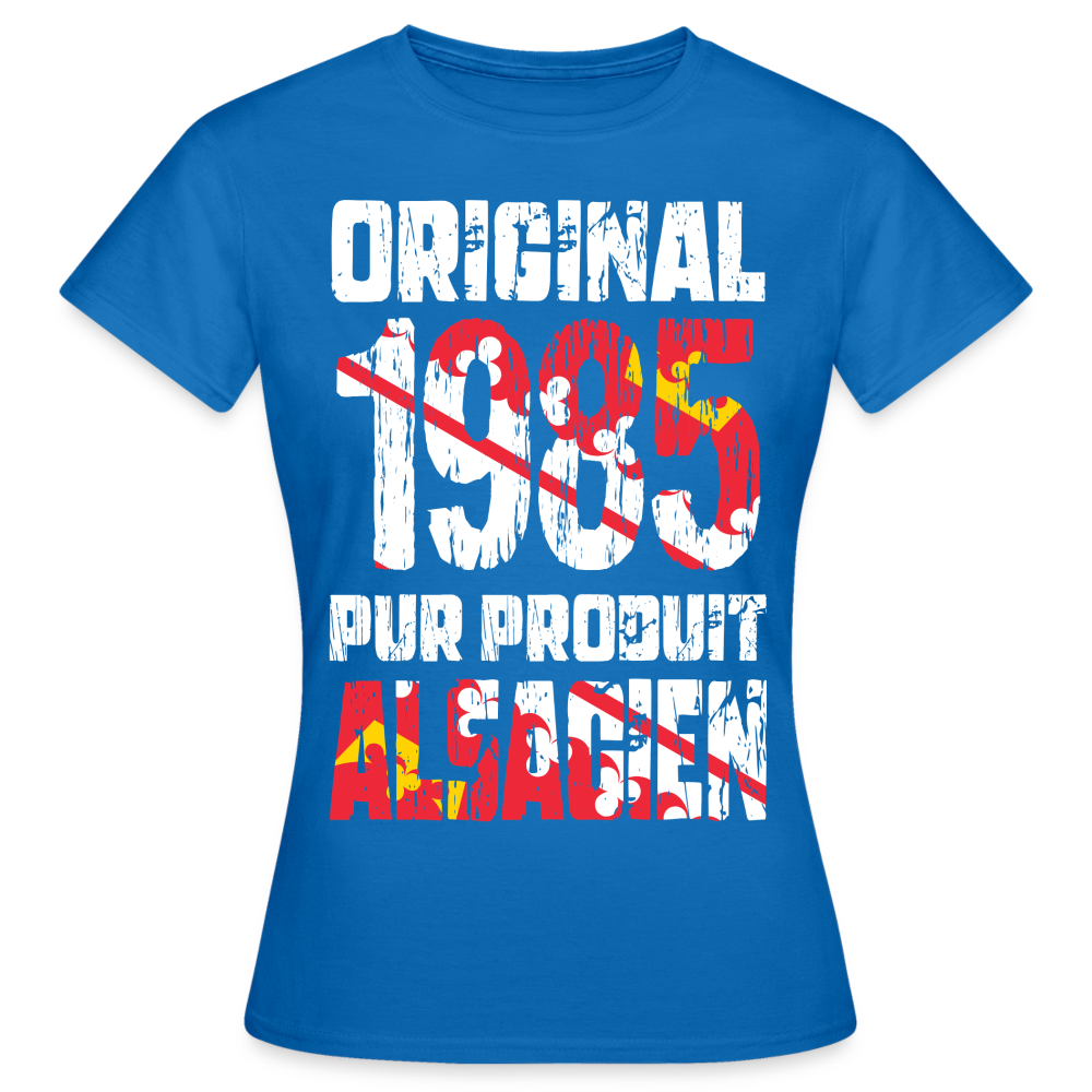 T-shirt Femme - Anniversaire 40 Ans - Original 1985 - Pur produit Alsacien - bleu royal