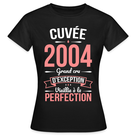 T-shirt Femme - Anniversaire 21 Ans - Cuvée 2004 - noir