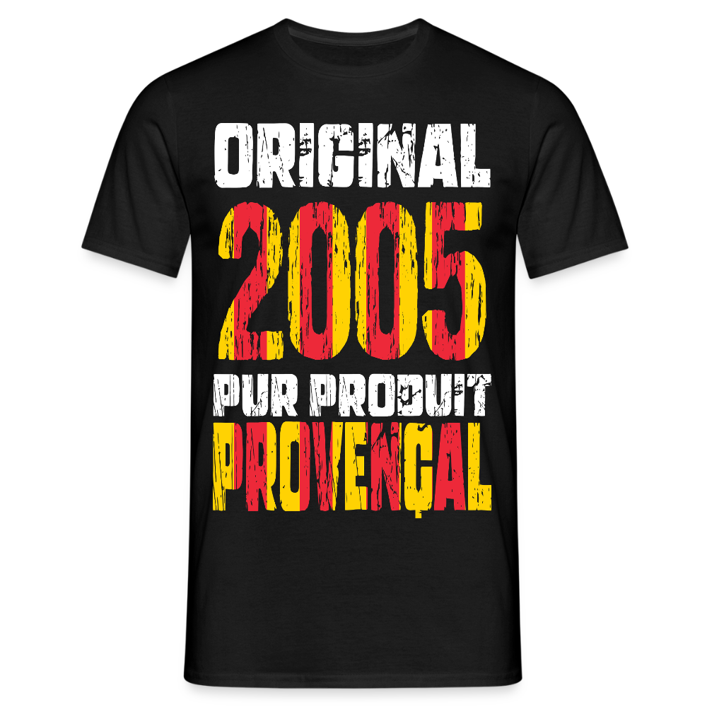 T-shirt Homme - Anniversaire 20 Ans - Original 2005 - Pur produit Provençal - noir