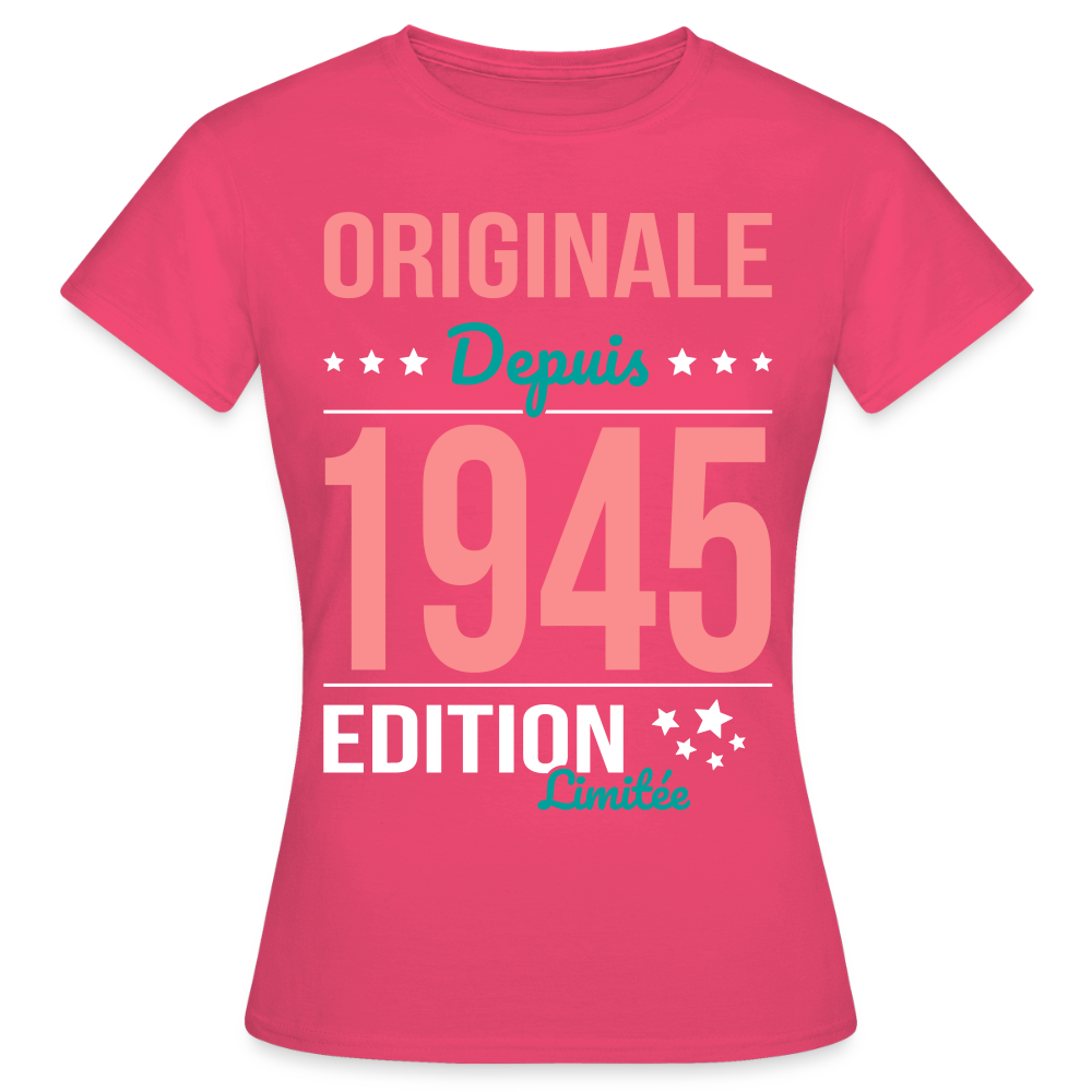 T-shirt Femme - Anniversaire 80 Ans - Originale depuis 1945 - rose azalée