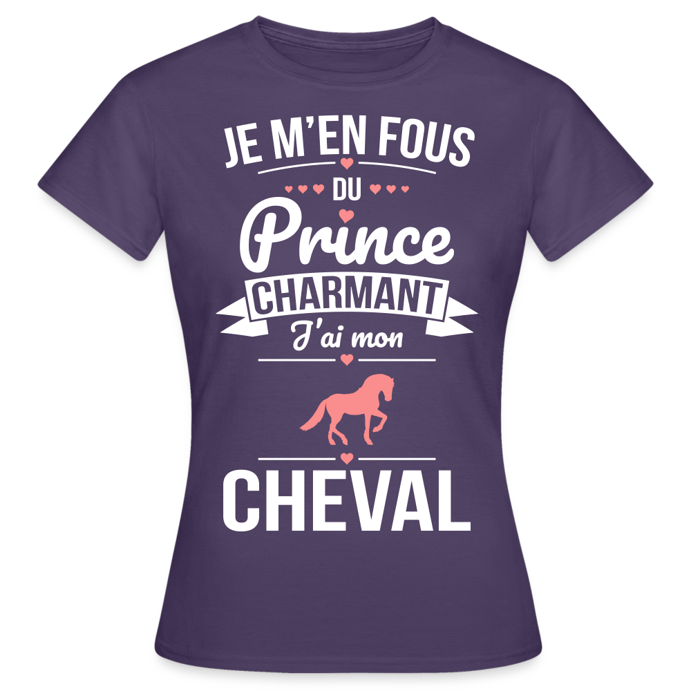 T-shirt Femme - Je m'en fous du prince charmant j'ai mon cheval - violet foncé