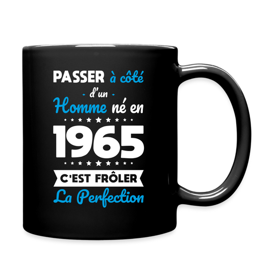 Mug uni - Anniversaire 60 Ans - Né en 1965 - Frôler la perfection - noir