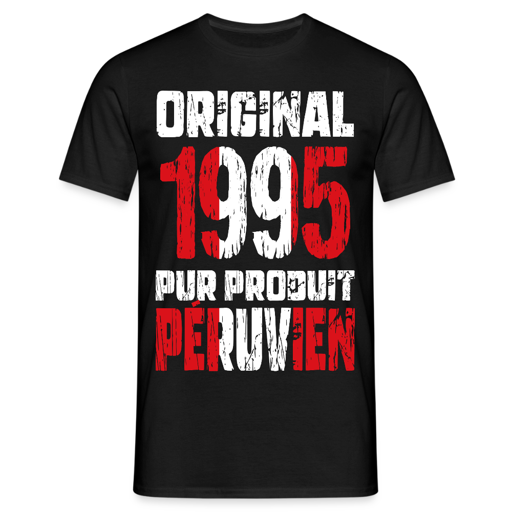 T-shirt Homme - Anniversaire 30 Ans - Original 1995 - Pur produit Péruvien - noir