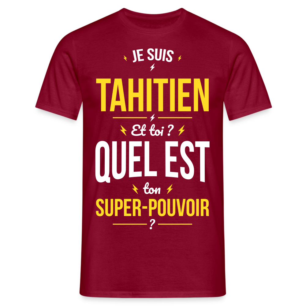 T-shirt Homme - Je suis Tahitien - Super-pouvoir - rouge brique