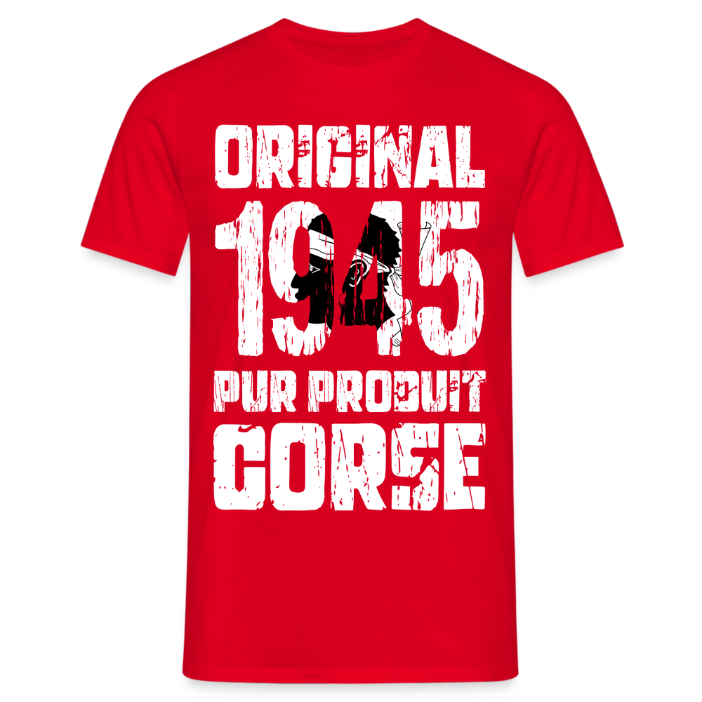 T-shirt Homme - Anniversaire 80 Ans - Original 1945 - Pur produit Corse - rouge