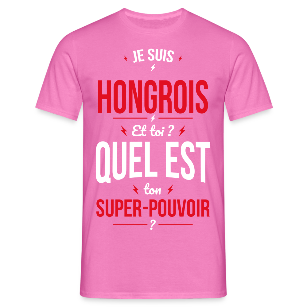 T-shirt Homme - Je suis Hongrois - Super-pouvoir - rose