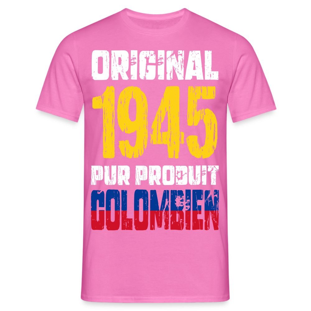 T-shirt Homme - Anniversaire 80 Ans - Original 1945 - Pur produit Colombien - rose