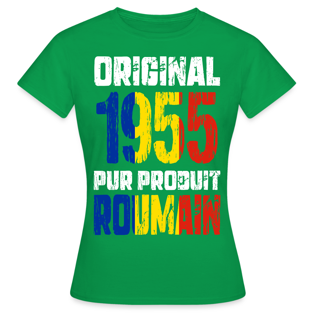 T-shirt Femme - Anniversaire 70 Ans - Original 1955 - Pur produit Roumain - vert