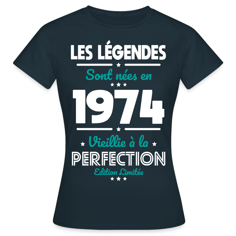 T-shirt Femme - Anniversaire 50 Ans - Les Légendes sont nées en 1974 - marine