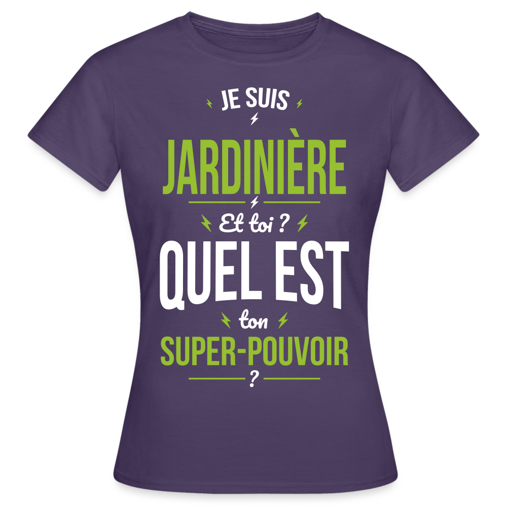 T-shirt Femme - Je suis jardinière - Super-pouvoir - violet foncé