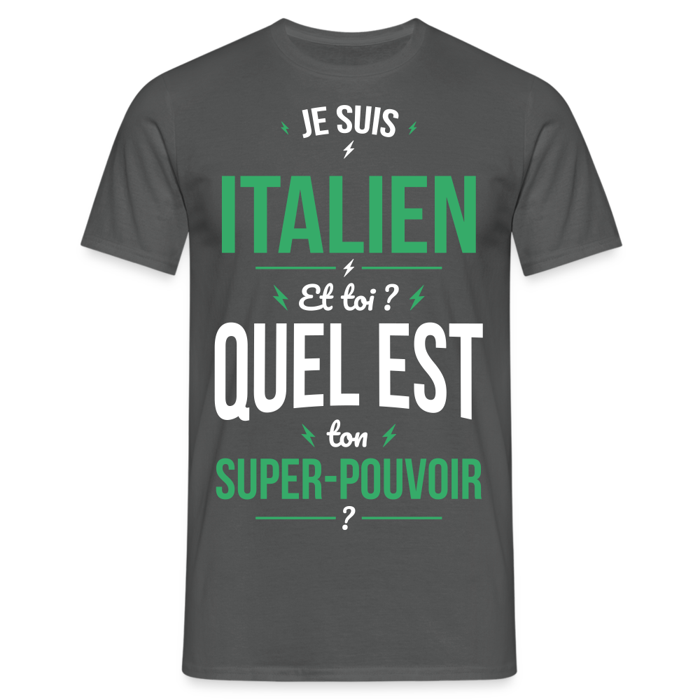 T-shirt Homme - Je suis Italien - Super-pouvoir - charbon