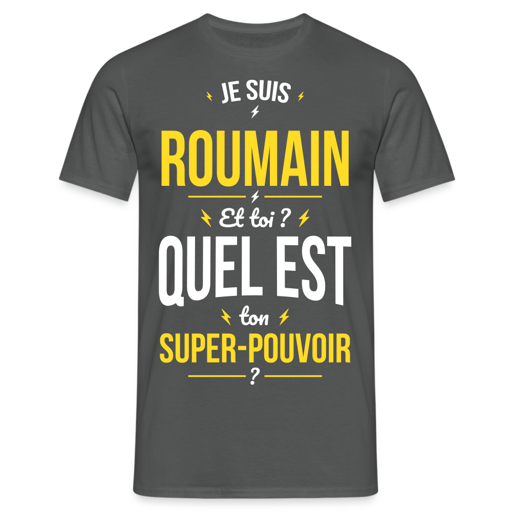 T-shirt Homme - Je suis Roumain - Super-pouvoir - charbon