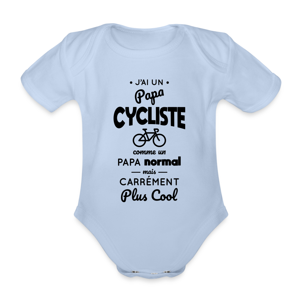 Body Bébé bio manches courtes - J'ai un papa cycliste - ciel