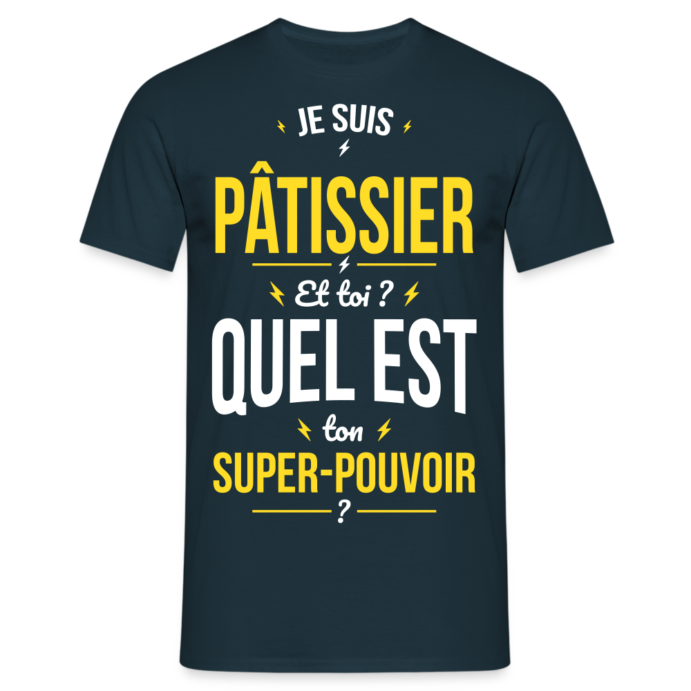 T-shirt Homme - Je suis pâtissier - Super-pouvoir - marine