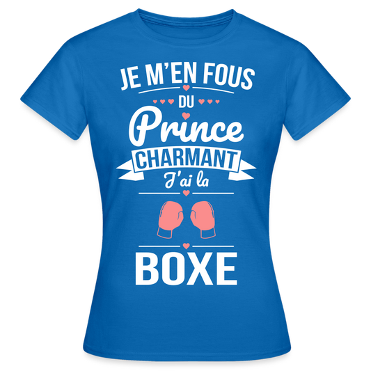 T-shirt Femme - Je m'en fous du prince charmant j'ai la boxe - bleu royal